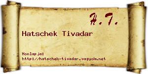 Hatschek Tivadar névjegykártya